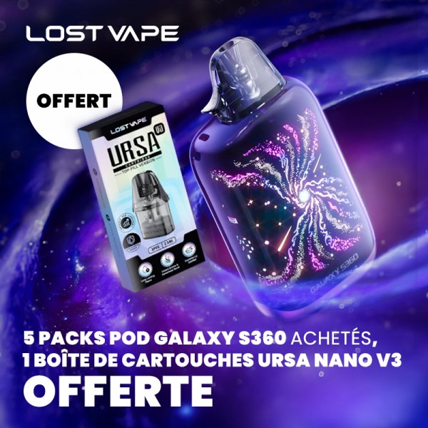 [Offre] 5 Packs Pod Galaxy S360 achetés, 1 Boîte de Cartouches Ursa Nano V3 Offerte - Lost Vape
